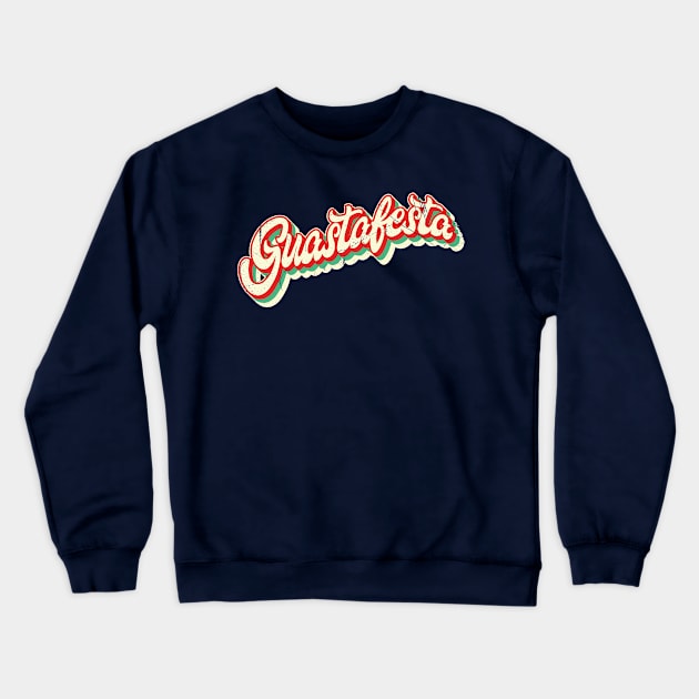 Guastafesta (Italian slang) Crewneck Sweatshirt by bluerockproducts